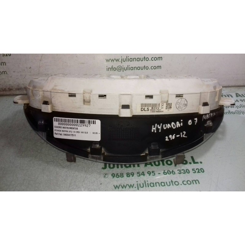 Recambio de cuadro instrumentos para hyundai matrix (fc) 1.5 crdi 16v gls referencia OEM IAM 9400417511 11000989200H DL5