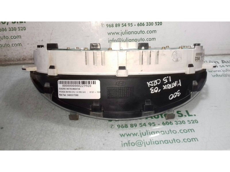 Recambio de cuadro instrumentos para hyundai matrix (fc) 1.5 crdi gls referencia OEM IAM 9400317360 200517900H DS6