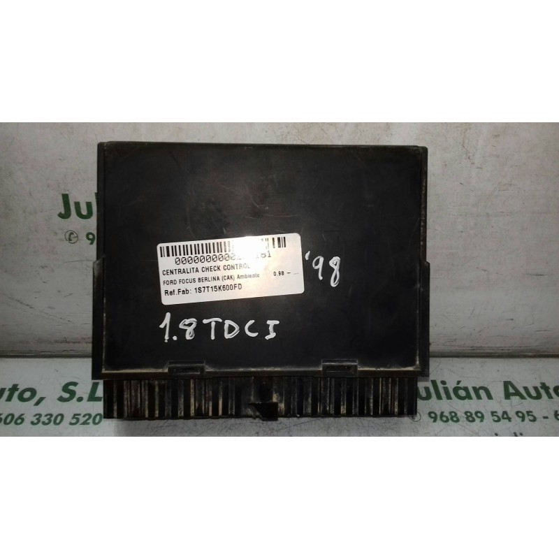 Recambio de centralita check control para ford focus berlina (cak) ambiente referencia OEM IAM 1S7T15K600FD 5WK48730F SIEMENS VD