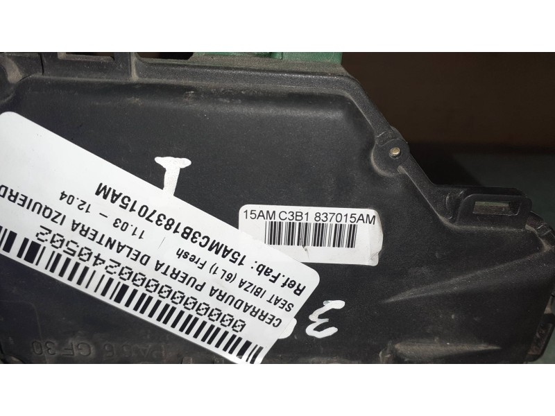 Recambio de cerradura puerta delantera izquierda para seat ibiza (6l1) fresh referencia OEM IAM 15AMC3B1837015AM 15AMC3B1 837015
