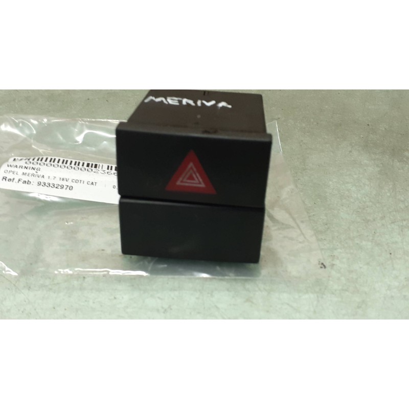 Recambio de warning para opel meriva 1.7 16v cdti cat referencia OEM IAM 93332970  