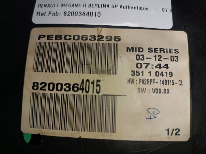 Recambio de cuadro instrumentos para renault megane ii berlina 5p authentique referencia OEM IAM 8200364015 2RPF10A855AD VISTEON